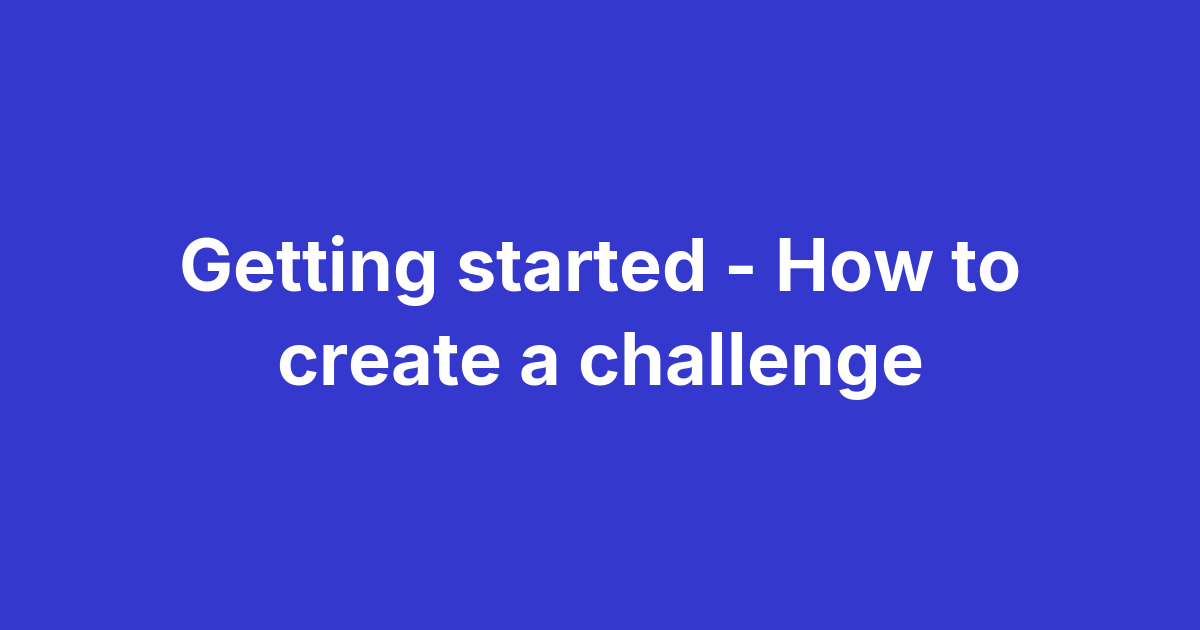 Creating a Magma challenge in 4 steps: description, validation proof selection, targeted audience and notification setup