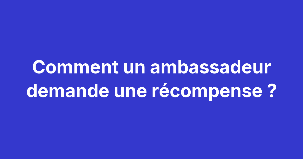Parcours ambassadeur Magma pour demander une récompense : consultation du catalogue, soumission en un clic et validation par l'administrateur