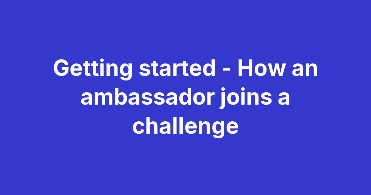 Ambassador journey on Magma in 4 steps: discovering a challenge, signing up, submitting proof and earning points