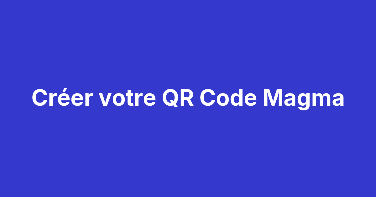 Génération d’un QR Code Magma pour partager le formulaire de matching sur flyers, affiches et supports événementiels