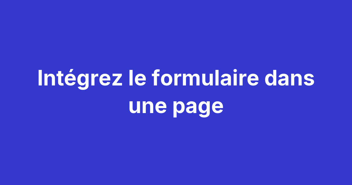 Formulaire de mise en relation Magma intégré dans une page web via une balise iFrame personnalisable en largeur et hauteur