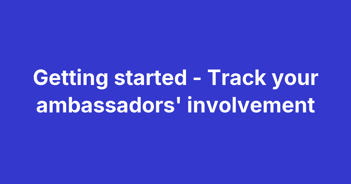 Magma ambassador dashboard showing individual activity tracking, tag-based segments and involvement filters